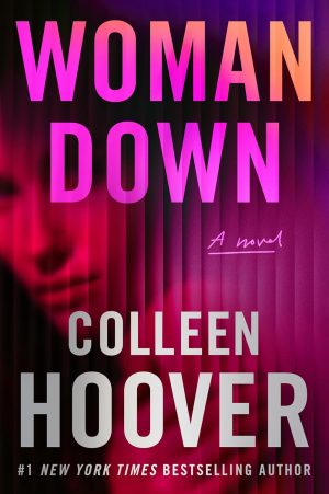 Woman Down: A Novel by Colleen Hoover 