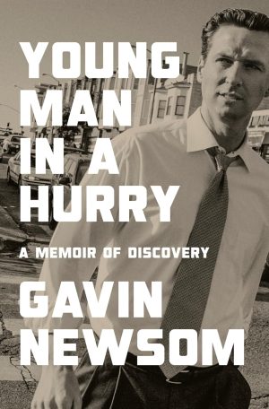 Young Man in a Hurry by Gavin Newsom