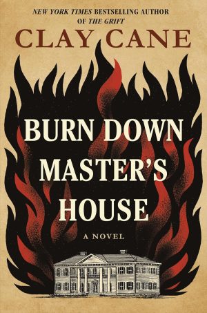 Burn Down Master's House by Clay Cane 