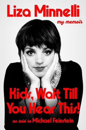 Kids, Wait Till You Hear This! by Liza Minnelli 