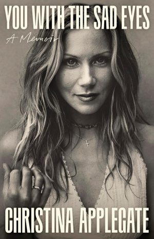 You with the Sad Eyes by Christina Applegate