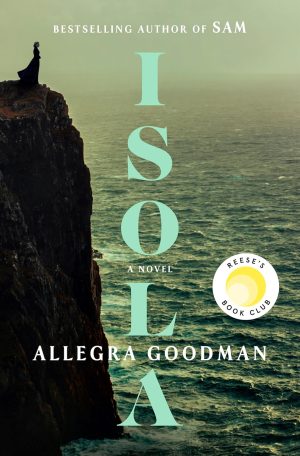Isola: Reese's Book Club: A Novel by Allegra Goodman 