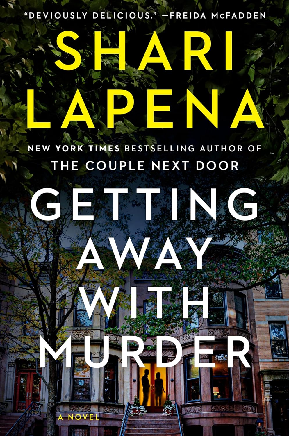 Getting Away with Murder: A Novel by Shari Lapena