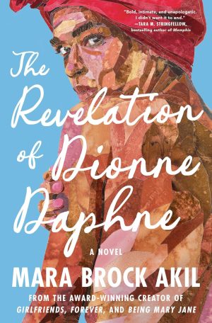 The Revelation of Dionne Daphne: A Novel by Mara Brock Akil